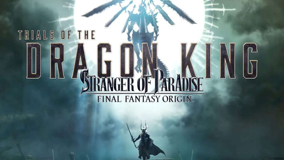 Stranger of Paradise : Final Fantasy Origin dévoile le DLC Trials of the Dragon King