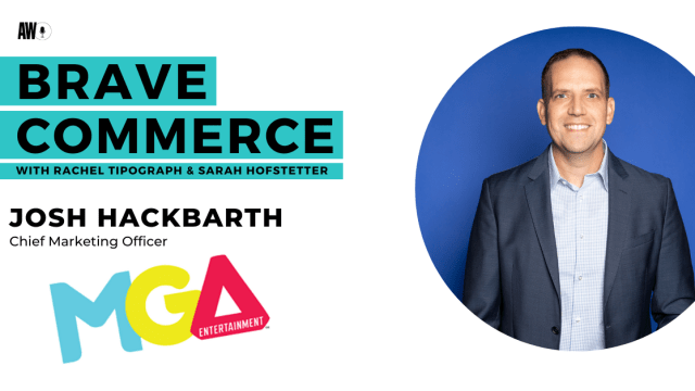 CMO Josh Hackbarth sur la façon dont le fabricant de Bratz et Little Tikes s'adaptait aux tendances culturelles.